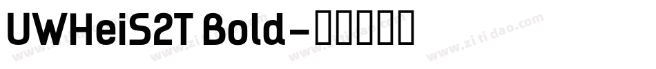 UWHeiS2T Bold字体转换